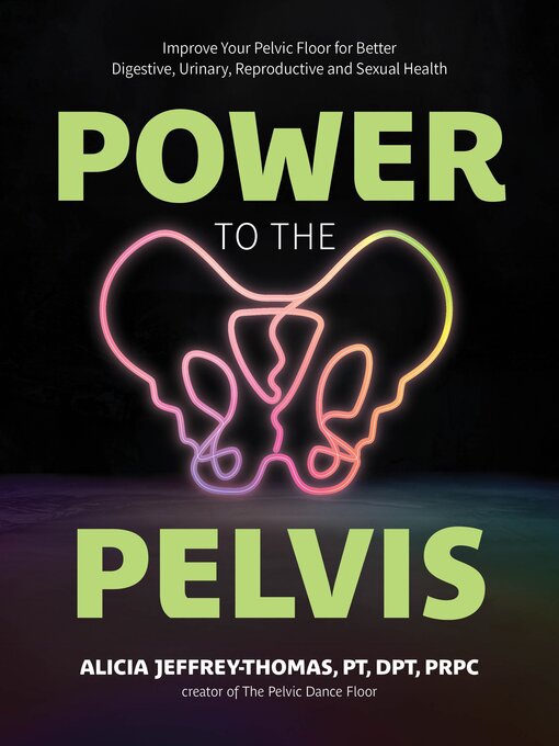 Title details for Power to the Pelvis by Alicia Jeffrey-Thomas - Available